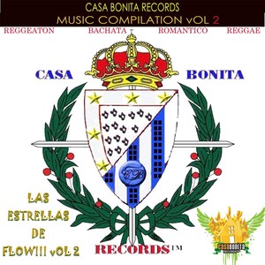 Casa Bonita Records Music Compilation, Vol. 2: Las Estrellas de Flow!!!