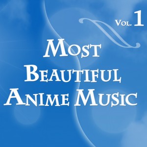 Most Beautiful Anime Music, Vol.1