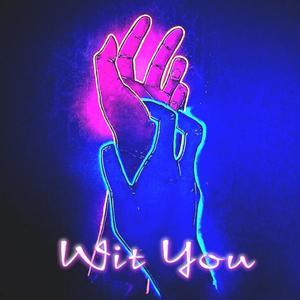 Wit You