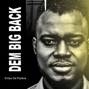 DEM BIG BACK