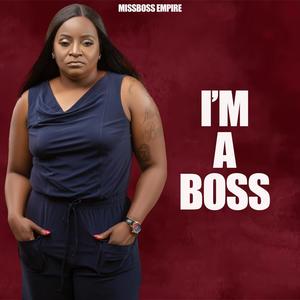 I'M A BOSS (Explicit)