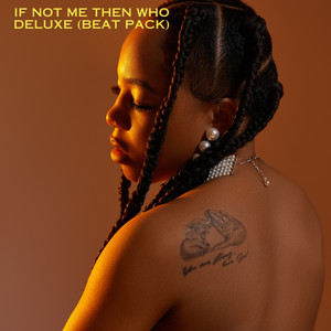 If Not Me Then Who Deluxe (Beat Pack)