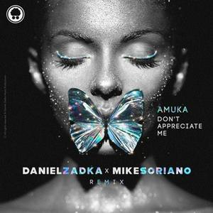 Don't Appreciate Me (Mike Soriano, Daniel Zadka Remix|Explicit)