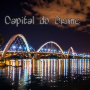 Capital do Crime (Explicit)