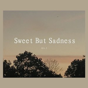 Sweet But Sadness