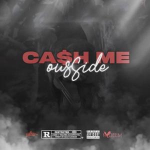 Cash Mi Ousside (Explicit)