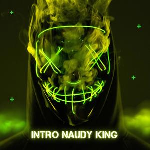 INTRO (feat. Naudy King)