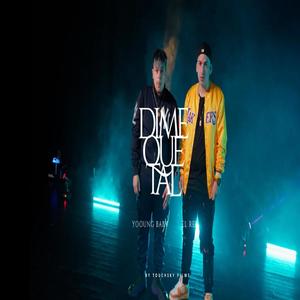 Dime que tal (feat. El rey)