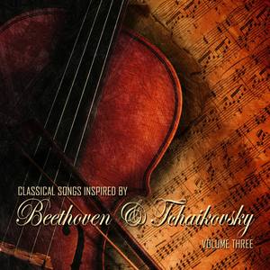 Classical Songs Inspired By Beethoven and Tchaikovsky, Vol. Three