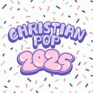 Christian Pop for 2025