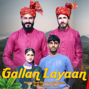 Shotu Bhai - Gallan Layaan