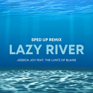 Lazy River (Sped Up)