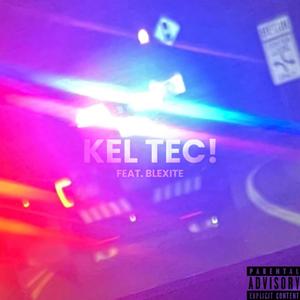 KELTEC! (feat. Blexite) (Explicit)