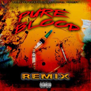 Pureblood (feat. Lyric'El Priest) [Remix] [Explicit]