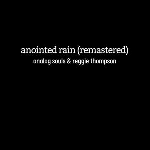Anointed Rain (remastered|Special version)