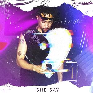 She Say (Explicit)