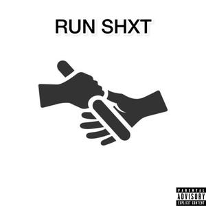 RUN SHXT (feat. SethUpFr & 4L Zel) [Explicit]