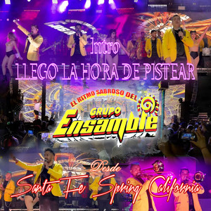 Intro Llego La Hora De Pistear Desde Santa Fe Spring California (En Vivo)