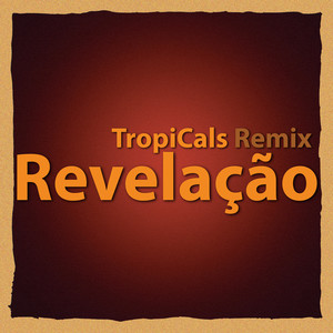 Revelação (TropiCals Remix)