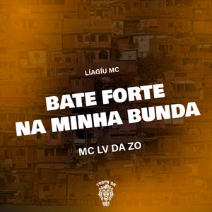 Bate Forte na Minha Bunda (Explicit)
