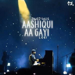 Aashiqui Aa Gayi - Lofi