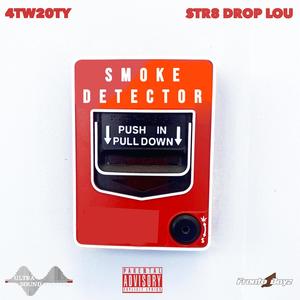 Smoke Detector (feat. Str8 Drop Lou) [Explicit]