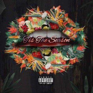 Tis The Season (Explicit)