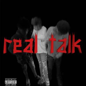 Real talk (Explicit)