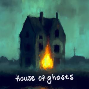 House of Ghosts