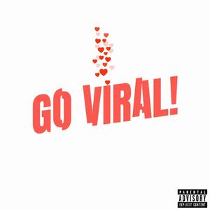 Go Viral (Explicit)