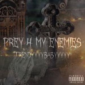 PRAY 4 MY ENEMIES (Explicit)