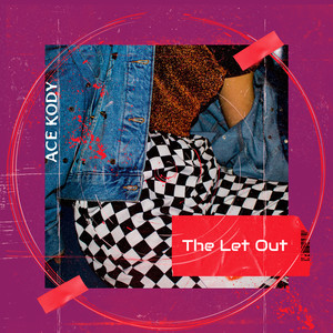 The Let Out (Explicit)