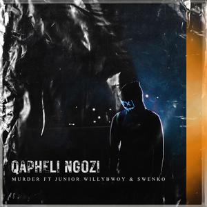 Qapheli Ngozi (feat. Willybwoy, Swenko & Murder)