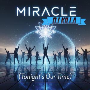 Miracle (Tonight's Our Time)