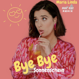 Bye Bye Sonnenschein (Nur So! Sommer Remix)