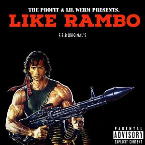 LIKE RAMBO (feat. LIL WERM) (Explicit)