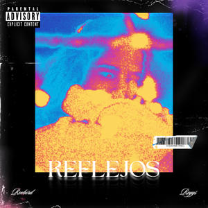 Reflejos (feat. Reyys) [Explicit]