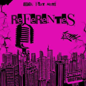 Referentes (feat. Matz Skillzofrénico) [Explicit]