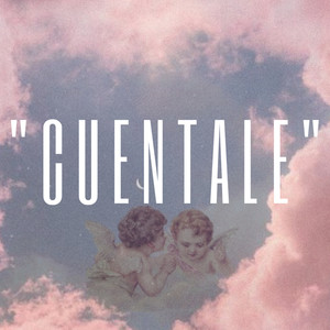 "Cuéntale"