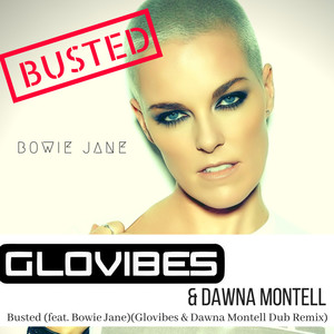 Busted (Glovibes & Dawna Montell Dub Remix)