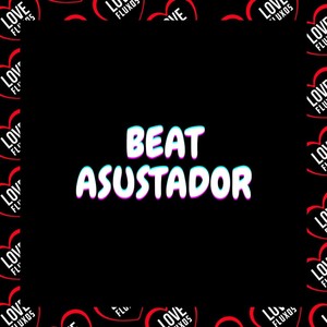 Beat Asustador (Explicit)