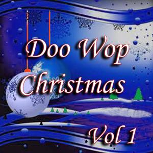 Doo Wop Christmas, Vol. 1