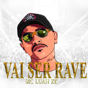 Vai Ser Rave (Explicit)