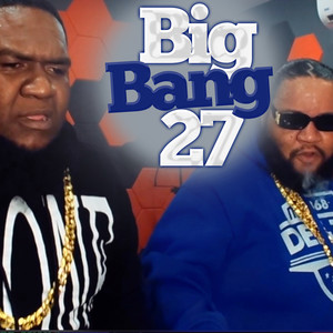 BIG BANG 27 (Explicit)