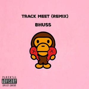 Track Meet (Remix|Explicit)