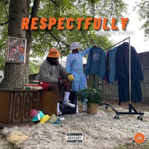 Respectfully (Explicit)