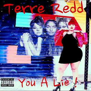 You a Lie(feat. Terre Redd) (Explicit)