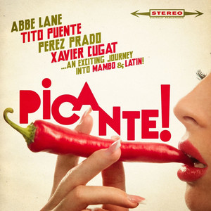 Picante! (...An Exciting Journey Into Mambo & Latin Music!)