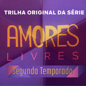 Amores Livres (Trilha Sonora Original da Série)