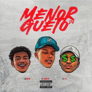 MENOR DO GUETO (feat. É O P.V & MC RK) (Explicit)